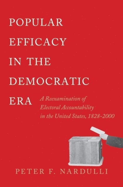 Peter F. Nardulli - Popular Efficacy in the Democratic Era, E-bok