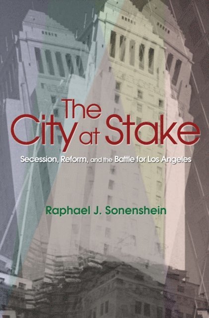 Raphael J. Sonenshein - City at Stake, E-bok