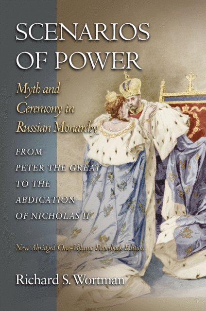 Richard S. Wortman - Scenarios of Power, E-bok