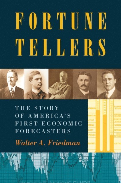 Walter A Friedman - Fortune Tellers, E-bok