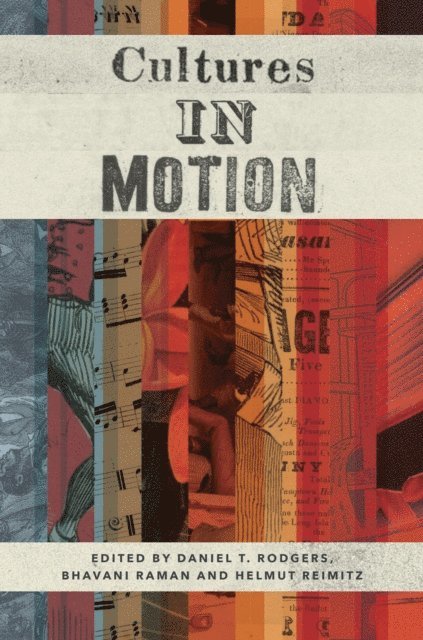 Helmut Reimitz, Bhavani Raman, Daniel T. Rodgers - Cultures in Motion, E-bok