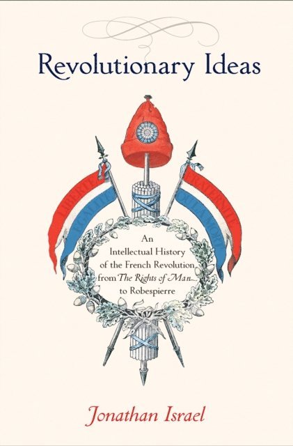 Jonathan Israel - Revolutionary Ideas, E-bok