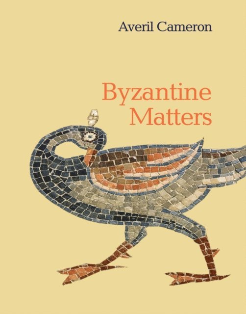 Averil Cameron - Byzantine Matters, E-bok