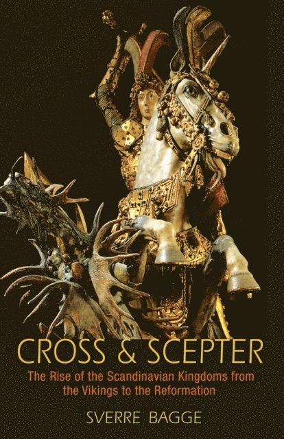 Sverre Bagge - Cross and Scepter, E-bok