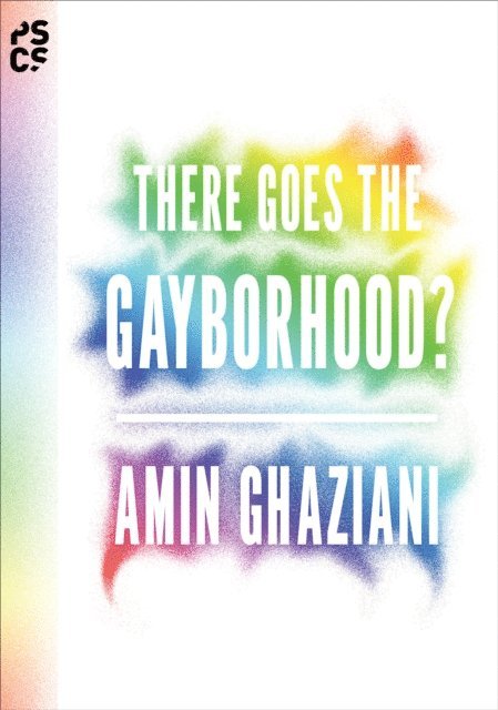 Amin Ghaziani - There Goes the Gayborhood?, E-bok