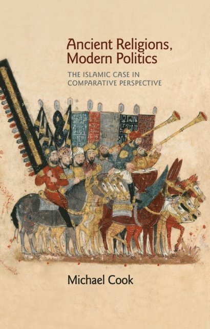 Michael A. Cook - Ancient Religions, Modern Politics, E-bok