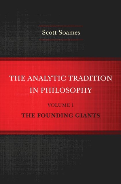 Scott Soames - Analytic Tradition in Philosophy, Volume 1, E-bok