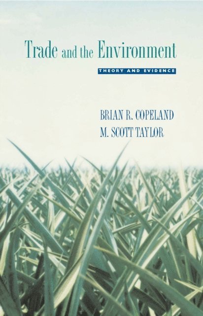 M. Scott Taylor, Brian R. Copeland - Trade and the Environment, E-bok