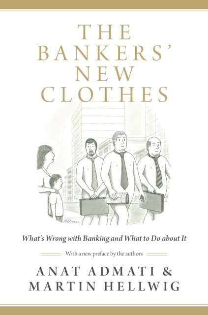 Martin Hellwig, Anat Admati - Bankers' New Clothes, E-bok