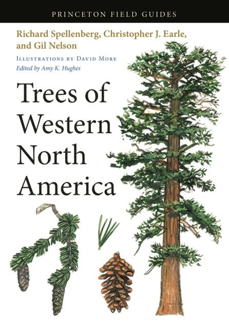 Gil Nelson, Christopher J. Earle, Richard Spellenberg, Amy K. Hughes - Trees of Western North America, E-bok