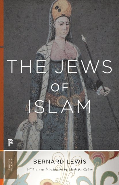 Bernard Lewis - Jews of Islam, E-bok