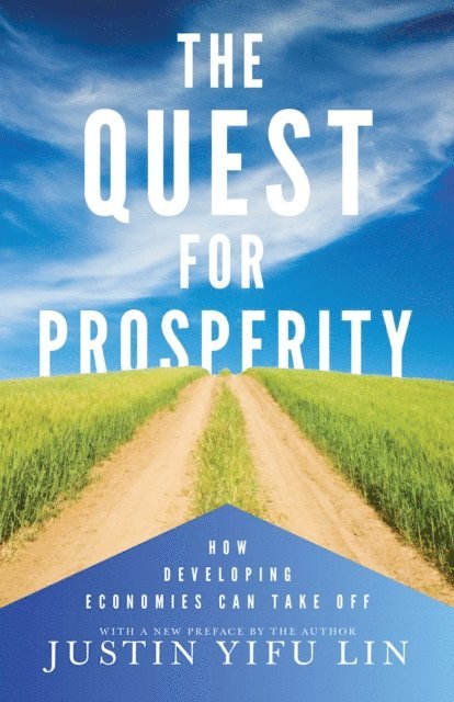 Justin Yifu Lin - Quest for Prosperity, E-bok