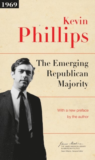 Kevin P. Phillips - Emerging Republican Majority, E-bok