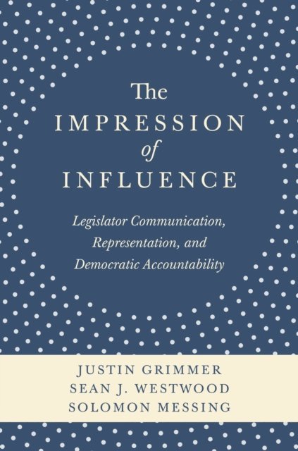 Solomon Messing, Sean J. Westwood, Justin Grimmer - Impression of Influence, E-bok. Tillgänglighet: Lägg i varukorg