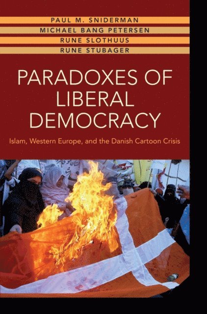 Rune Stubager, Rune Slothuus, Michael Bang Petersen, Paul M. Sniderman - Paradoxes of Liberal Democracy, E-bok