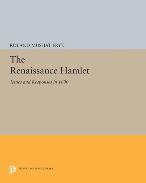 Roland Mushat Frye - Renaissance Hamlet, E-bok