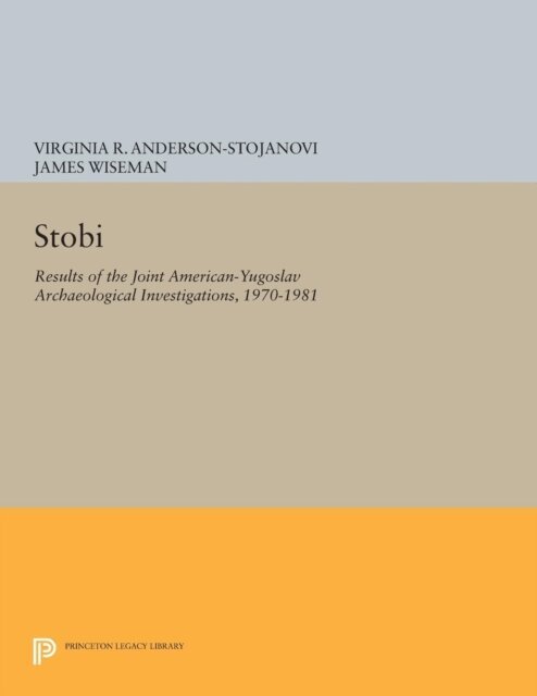 Virginia R. Anderson-Stojanovi, James Wiseman - Stobi, E-bok