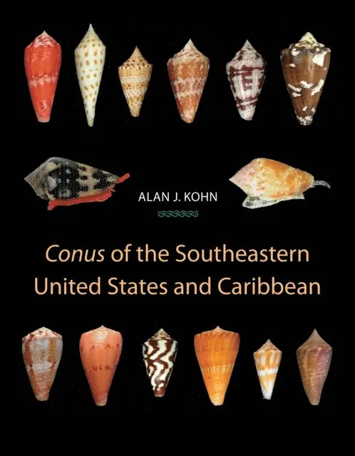 Alan J. Kohn - Conus of the Southeastern United States and Caribbean, E-bok. Tillgänglighet: Lägg i varukorg