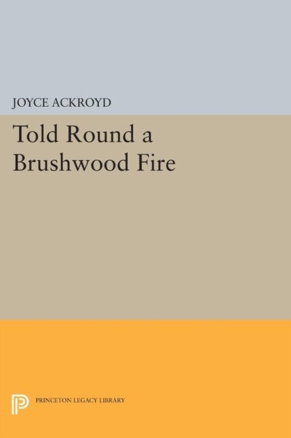 Joyce Ackroyd - Told Round a Brushwood Fire, E-bok