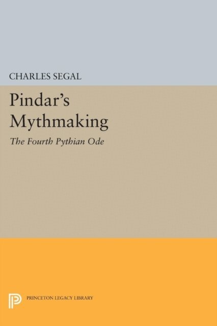 Charles Segal - Pindar's Mythmaking, E-bok