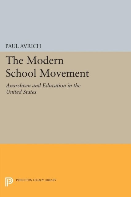 Paul Avrich - Modern School Movement, E-bok