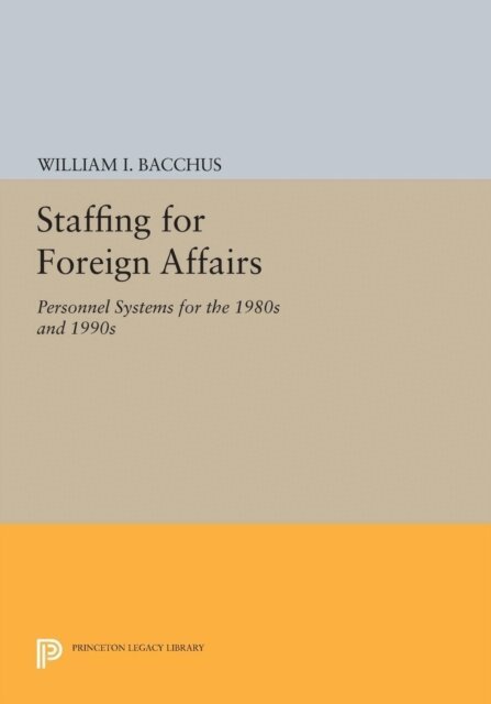 William I. Bacchus - Staffing For Foreign Affairs, E-bok. Tillgänglighet: Lägg i varukorg