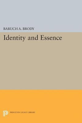 Baruch A. Brody - Identity and Essence, E-bok