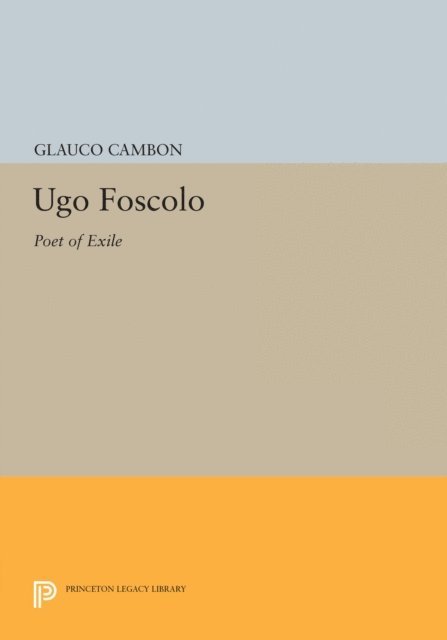 Glauco Cambon - Ugo Foscolo, E-bok