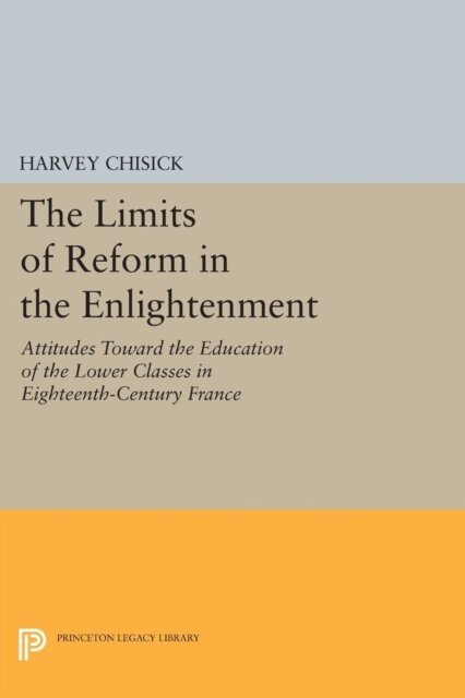 Harvey Chisick - Limits of Reform in the Enlightenment, E-bok