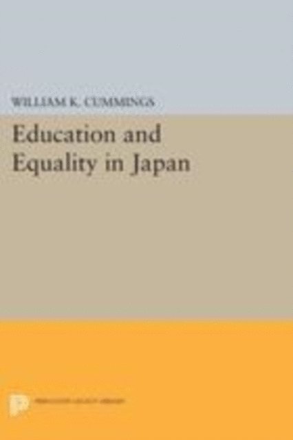 William K. Cummings - Education and Equality in Japan, E-bok