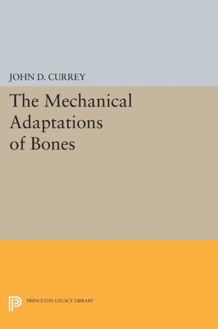 John D. Currey - Mechanical Adaptations of Bones, E-bok. Tillgänglighet: Lägg i varukorg