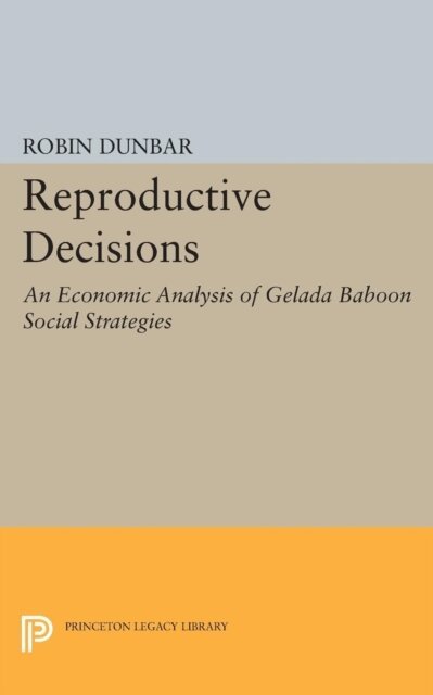 Robin I. M. Dunbar - Reproductive Decisions, E-bok