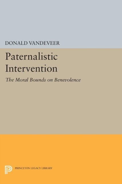 Donald Vandeveer - Paternalistic Intervention, E-bok