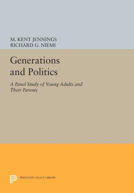 Richard G. Niemi, M. Kent Jennings - Generations and Politics, E-bok