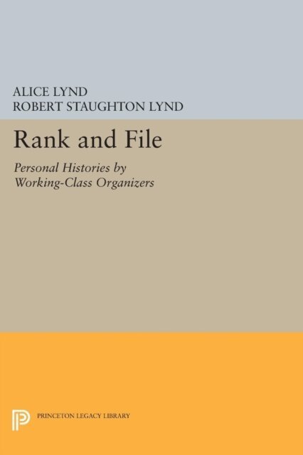Robert Staughton Lynd, Alice Lynd - Rank and File, E-bok
