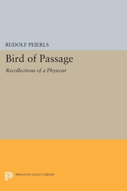 Rudolf Peierls - Bird of Passage, E-bok
