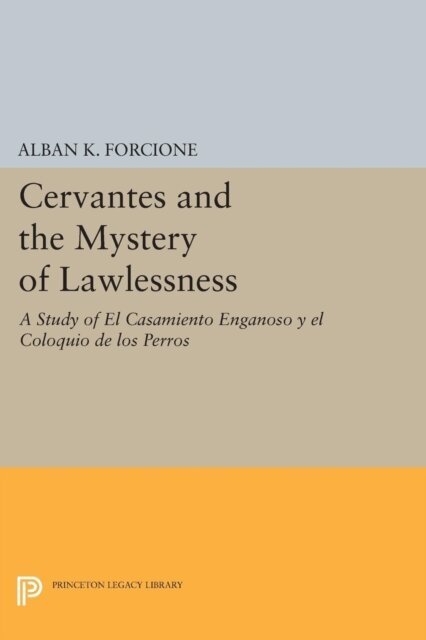 Alban K. Forcione - Cervantes and the Mystery of Lawlessness, E-bok. Tillgänglighet: Lägg i varukorg