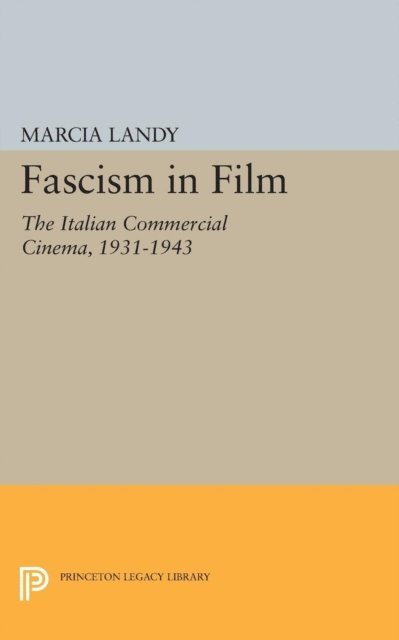Marcia Landy - Fascism in Film, E-bok