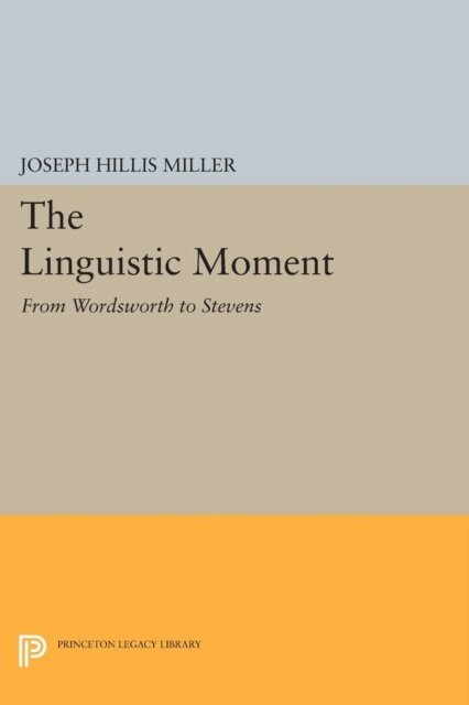 Joseph Hillis Miller - Linguistic Moment, E-bok