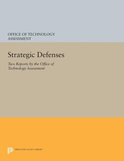 Office of the Technology Assessment - Strategic Defenses, E-bok