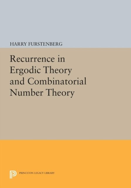Harry Furstenberg - Recurrence in Ergodic Theory and Combinatorial Number Theory, E-bok