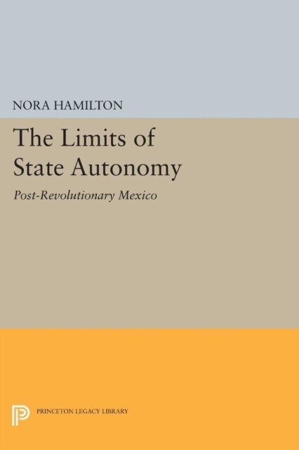 Nora Hamilton - Limits of State Autonomy, E-bok