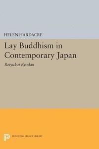 Helen Hardacre - Lay Buddhism in Contemporary Japan, E-bok