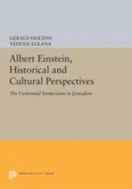 Yehuda Elkana, Gerald Holton - Albert Einstein, Historical and Cultural Perspectives, E-bok