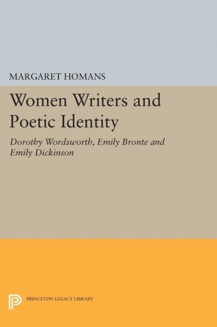 Margaret Homans - Women Writers and Poetic Identity, E-bok