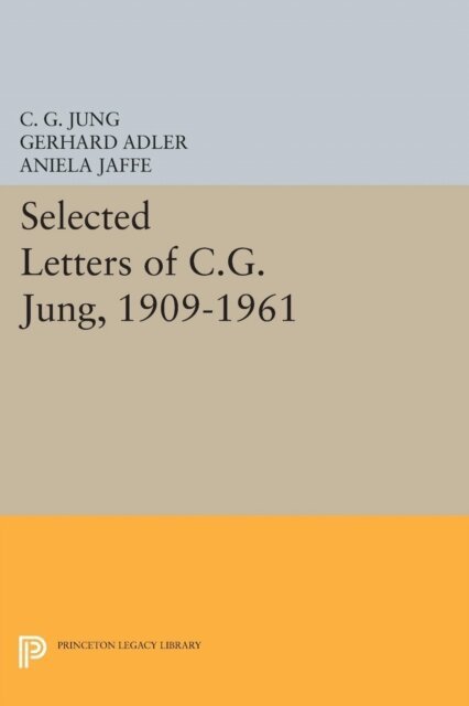 C. G. Jung, Aniela Jaffe, Gerhard Adler - Selected Letters of C.G. Jung, 1909-1961, E-bok