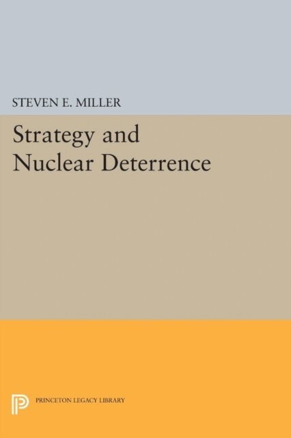 Steven E. Miller - Strategy and Nuclear Deterrence, E-bok