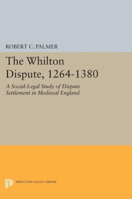Robert C. Palmer - Whilton Dispute, 1264-1380, E-bok