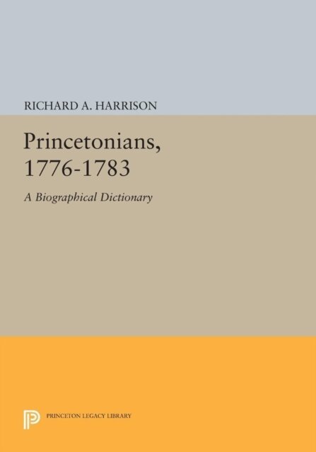 Richard A. Harrison - Princetonians, 1776-1783, E-bok