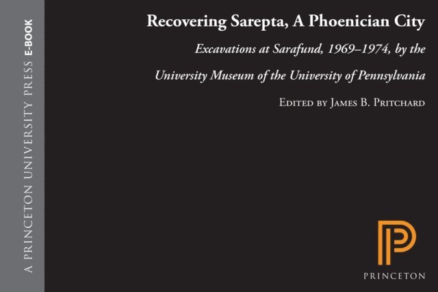 James B. Pritchard - Recovering Sarepta, A Phoenician City, E-bok